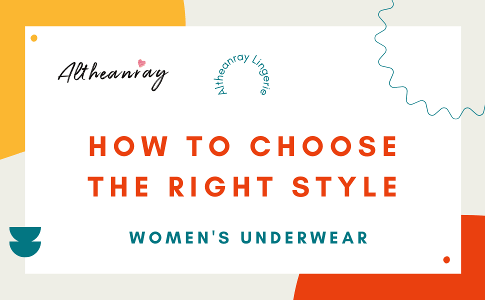 How to choose the right style of women’s underwear - ALTHEANRAY